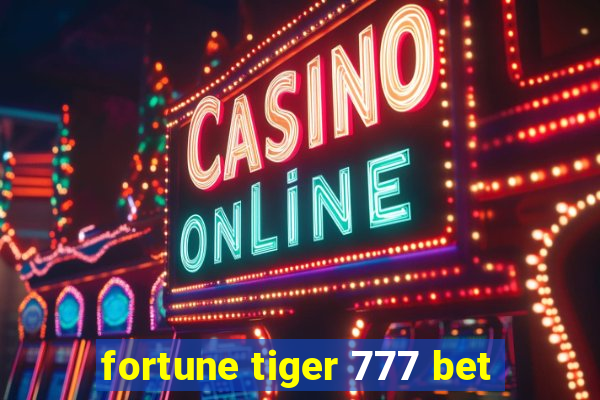 fortune tiger 777 bet